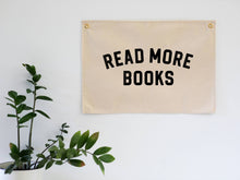 Load image into Gallery viewer, Read More Books Modern Canvas Banner • Reading Wall Flag