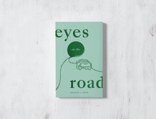 Load image into Gallery viewer, Eyes On The Road - poetry book