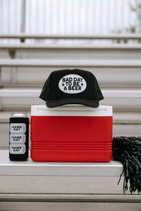 Bad Day To Be A Beer Trucker Hat