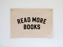 Load image into Gallery viewer, Read More Books Modern Canvas Banner • Reading Wall Flag
