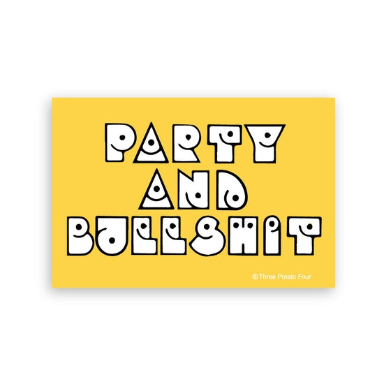 Three Potato Four Sticker - Party & Bullsh*t